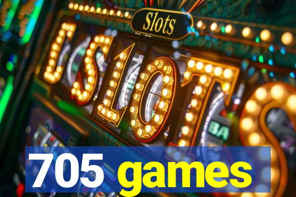 705 games